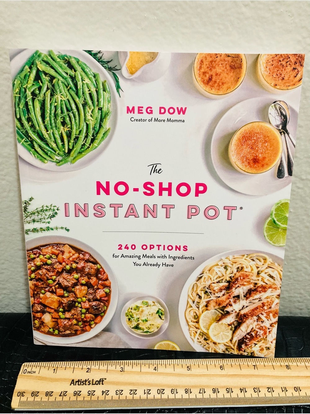 NEW The No-Shop Instant Pot:  240 Options by Meg Dow
